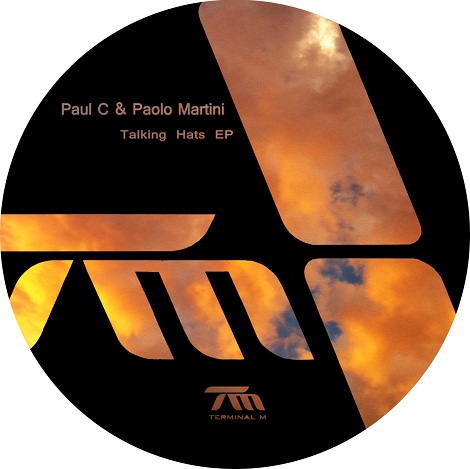 Paul C & Paolo Martini - Talking Hats EP