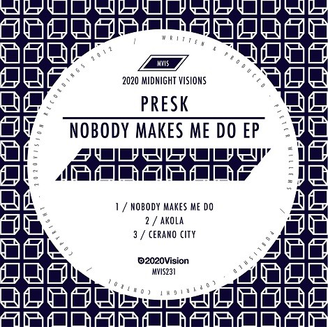 Presk – Nobody Makes Me Do EP [MVIS231B]