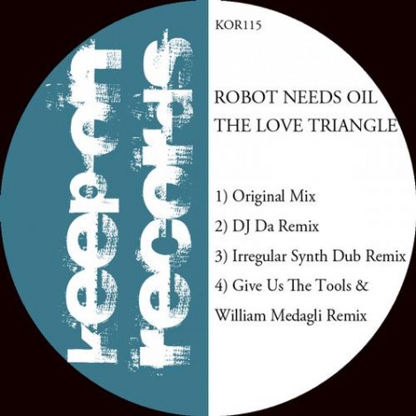 Robot Needs Oil – The Love Triangle [KOR115]