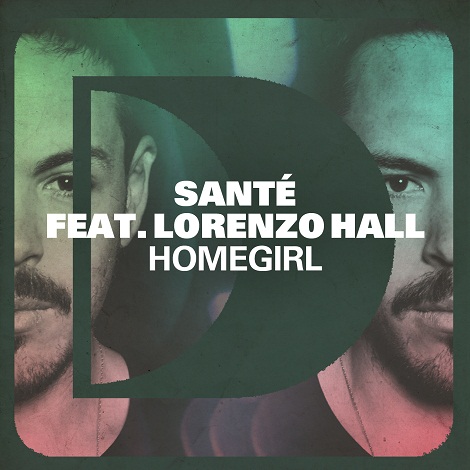 Sante feat Lorenzo Hall - Homegirl