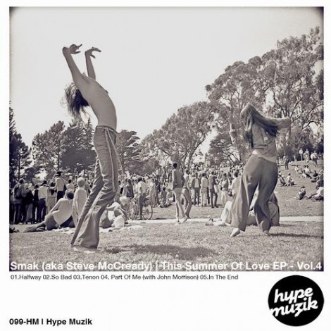 Smak (Aka Steve Mccready) – This Summer Of Love EP Vol.4 [099HM]