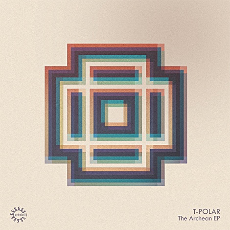 T-Polar - The Archean EP (Rebirth)