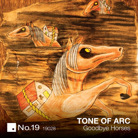 Tone Of Arc - Goodbye Horses