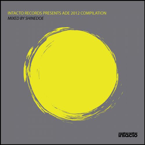 image cover: VA - Intacto Records Presents ADE 2012 Compilation [INTACDIG009]