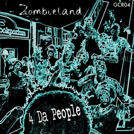 image cover: 4 Da People - Zombieland (GCR04)