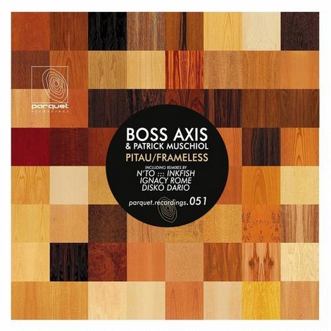 image cover: Boss Axis & Patrick Muschiol - Pitau / Frameless (PARQUET051)