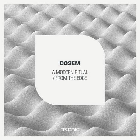 image cover: Dosem - A Modern Ritual / From The Edge (TR095)