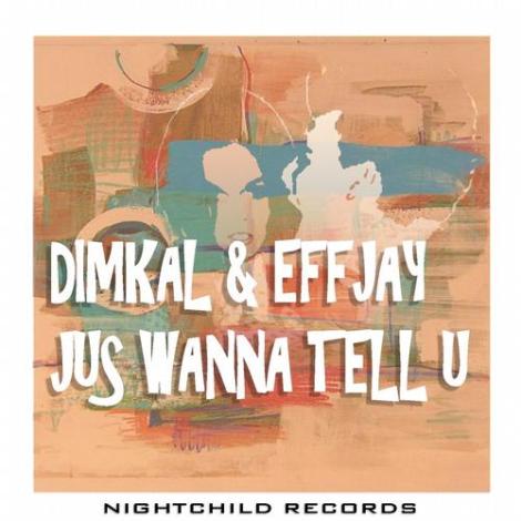 image cover: Effjay, Dimkal - Jus Wanna Tell U (NCR0074)