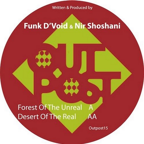 image cover: Funk D'void, Nir Shoshani - Forest Of The Unreal / Desert Of The Real (OUTPOST015)