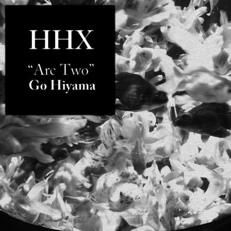 image cover: Go Hiyama - Arc Two EP (HHX11)