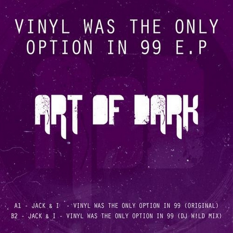 image cover: Jack & I - Vinyl Was The Only Option In 99 EP (AOD003)