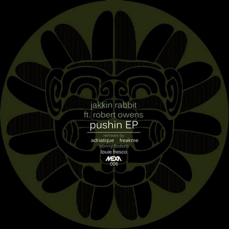image cover: Jakkin Rabbit feat. Robert Owens - Pushin EP (MEXA006)