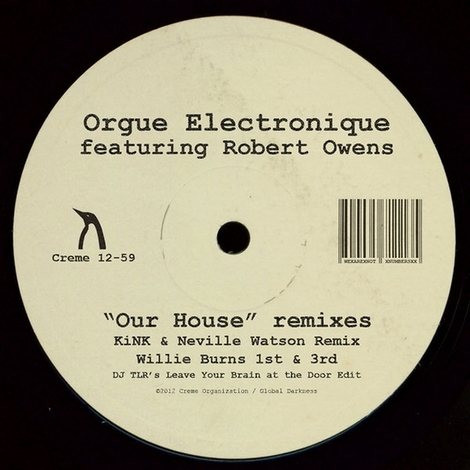 image cover: Orgue Electronique feat Robert Owens - Our House Remixes (CREME12-59)