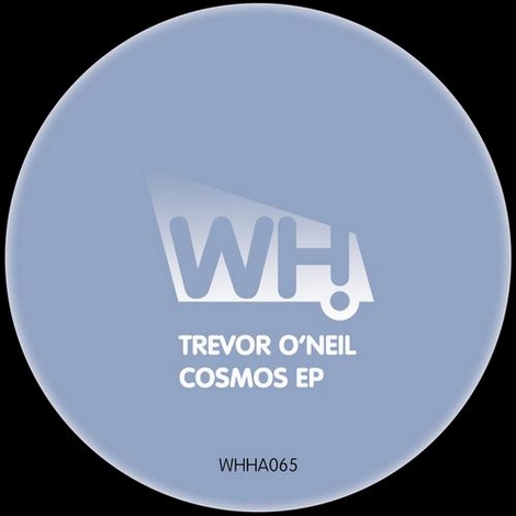 image cover: Trevor O'neil - Cosmos EP (WHHA065)