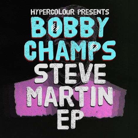 Bobby Champs - Steve Martin EP
