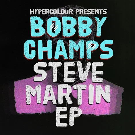 Bobby Champs - Steve Martin EP