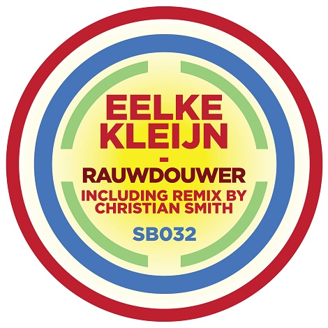 Eelke Kleijn - Rauwdouwer (Christian Smith Remix) 