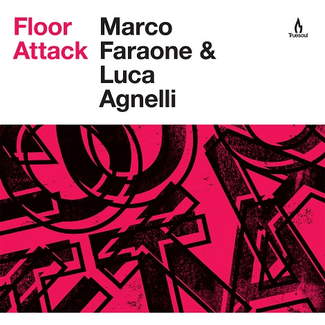 Luca Agnelli & Marco Faraone - Floor Attack