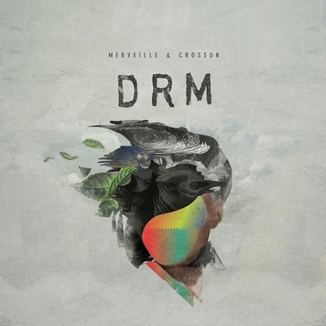 Merveille & Crosson - DRM