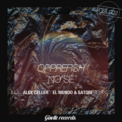 Opprefish – No Se EP [GSL002]