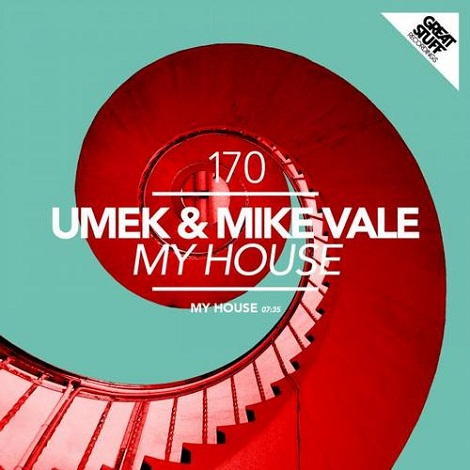 image cover: Umek & Mike Vale - My House [GSR170]