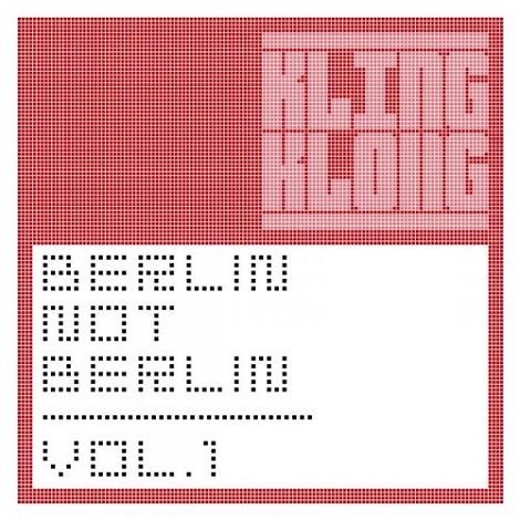 image cover: VA - Berlin Not Berlin Vol. 1 [KLINGDIG013]