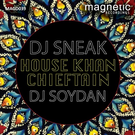 DJ Sneak, Soydan - House Khan Chieftain EP