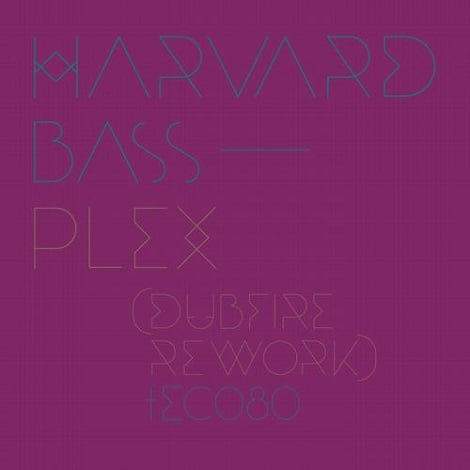 Harvard Bass - Plex (Dubfire Rework)