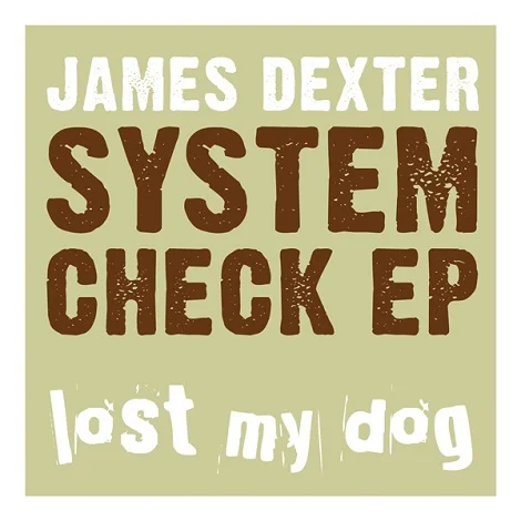 James Dexter - System Check EP