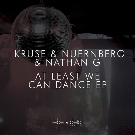Kruse & Nuernberg Nathan G. - At Least We Can Dance EP