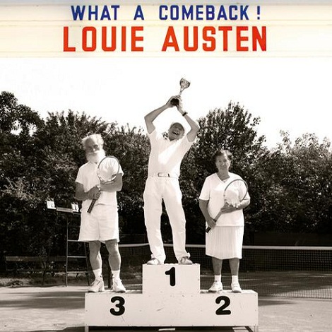 Louie Austen - What A Comeback!