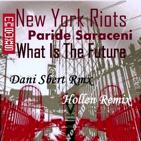 Paride Saraceni - New York Riots - What Is The Future