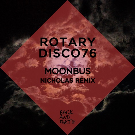 RotaryDisco76 - Moonbus (Nicholas Remix)