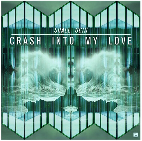 Shall Ocin - Crash Into My Love