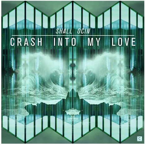 Shall Ocin - Crash Into My Love