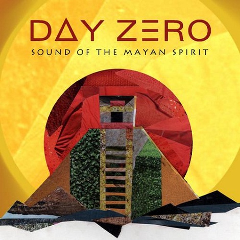 VA - Day Zero The Sound Of The Mayan Spirit (Compiled By Damian Lazarus)