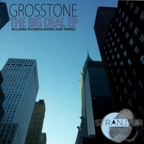 image cover: Grosstone - The Big Deal EP STRANJJ011