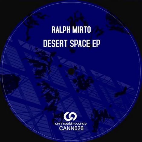 image cover: Ralph Mirto - Desert Space EP CANN026