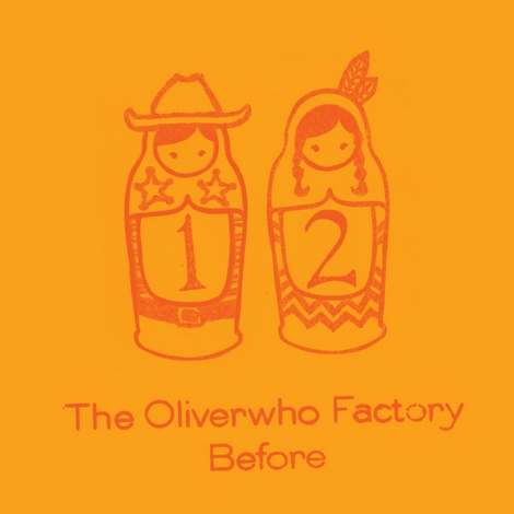 image cover: The Oliverwho Factory - Before [DOLLY12]