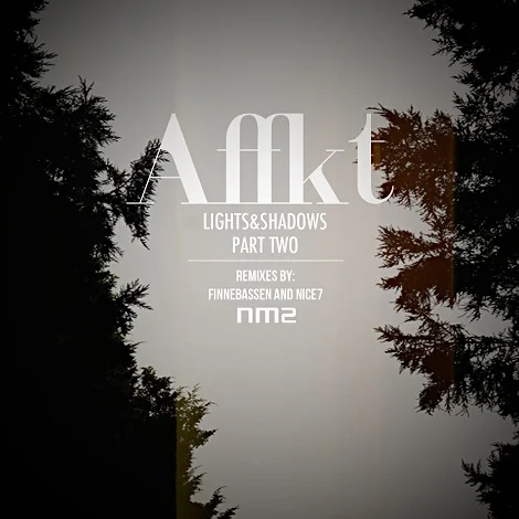 Affkt - Lights and Shadows (Part 2)