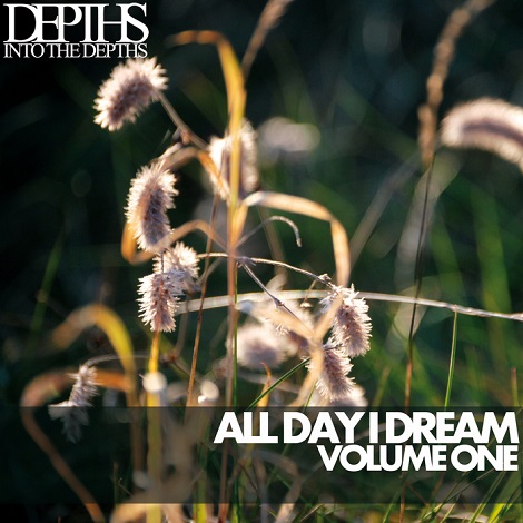 image cover: VA - All Day I Dream Vol. One - Essential Deep House Selection [DEPTHS001]