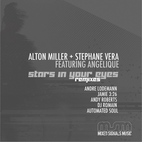 Alton Miller Stephane Vera and Angelique Stars In Your Eyes Alton Miller & Stephane Vera and Angelique - Stars In Your Eyes Remixes [MSM041]