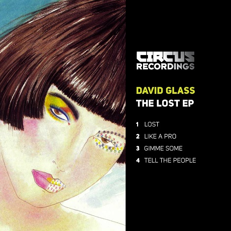 image cover: David Glass - The Lost EP [CIRCUS022]