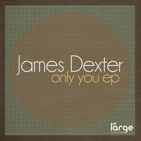 image cover: James Dexter - Only You EP [LAR162]