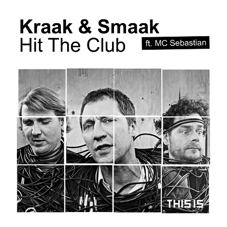 image cover: Kraak & Smaak & MC Sebastian - Hit The Club (Sander Kleinenberg Remix) [THISIS026]