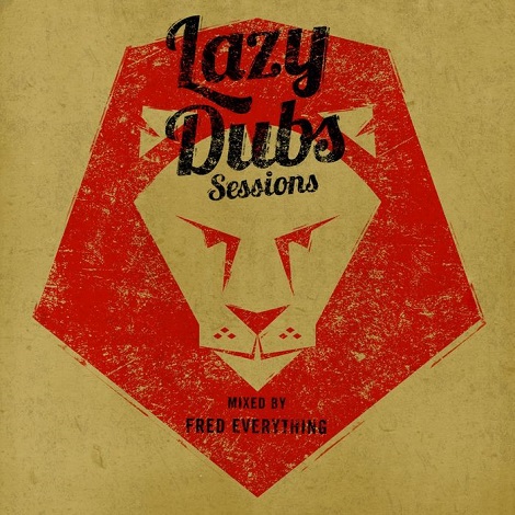 image cover: VA - Lazy Dubs Sessions - Including Mix By Fred Everything [LZDLP03]