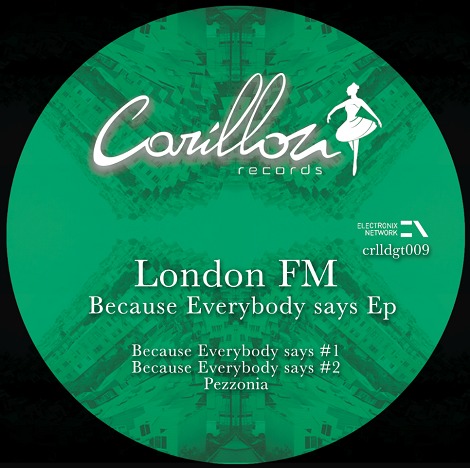 London Fm – Because Everybody Says [CRLLDGT009]