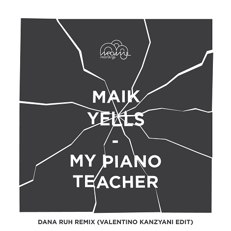 image cover: Maik Yells - My Piano Teacher - (Dana Ruh Remix & Valentino Kanzyani Edit) [NVR027X]