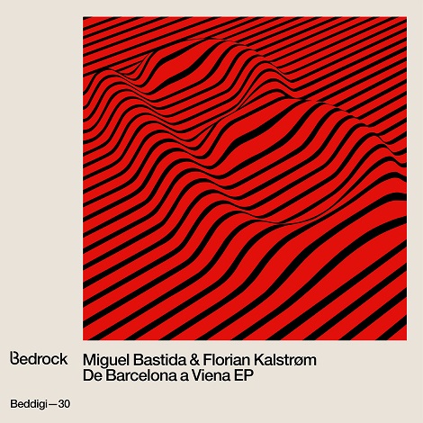 image cover: Miguel Bastida & Florian Kaltstrom - De Barcelona A Viena EP [BEDDIGI30]
