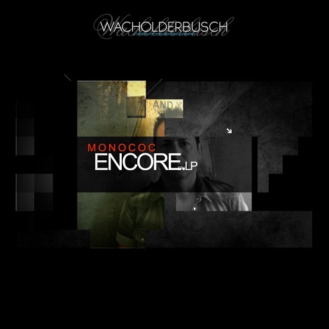 Monococ - Encore